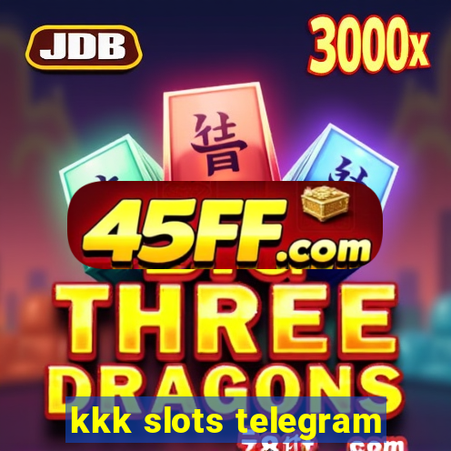 kkk slots telegram